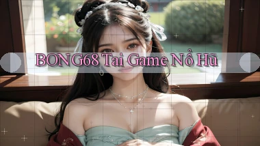 bong68 tải game nổ hũ