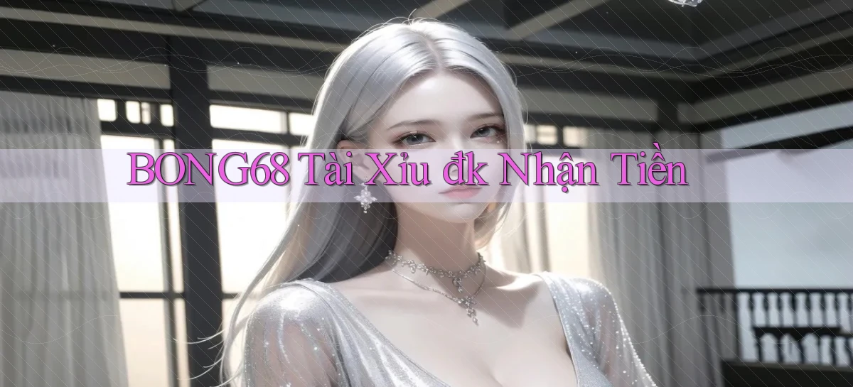 bong68   Tải Ứng Dụng Giải Trí   Game 2026