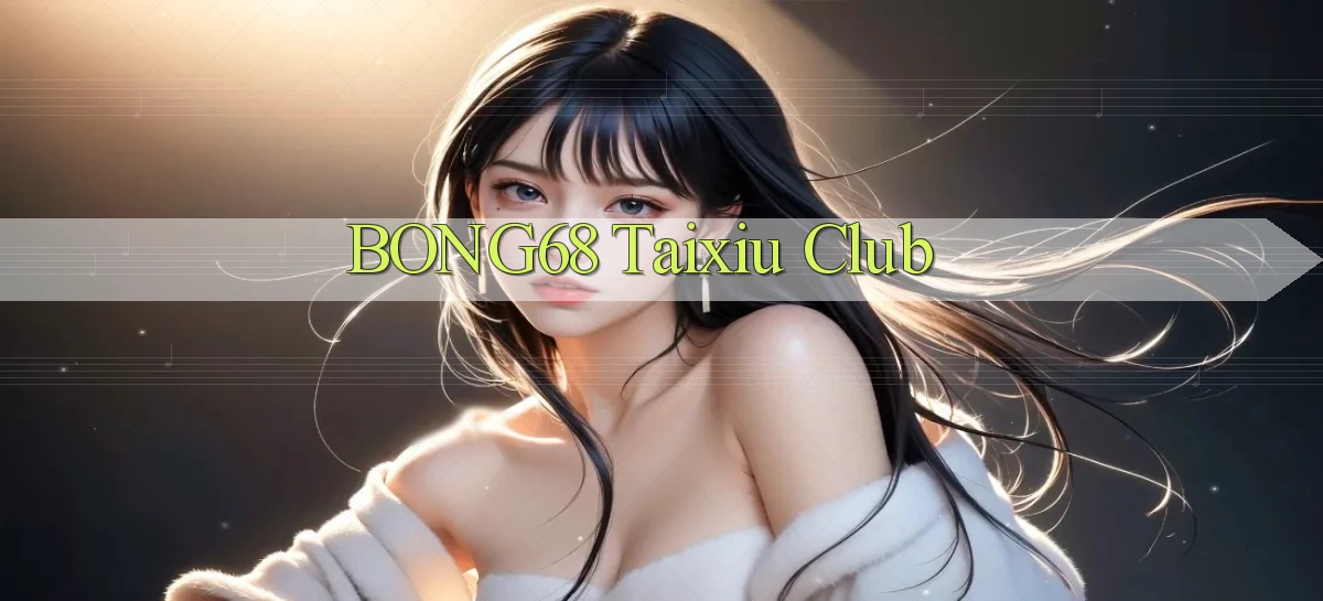 bong68 taixiu club