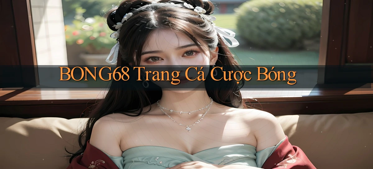 bong68 trang cá cược bóng