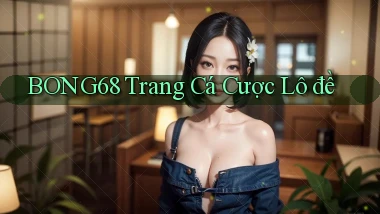 bong68 trang cá cược lô đề