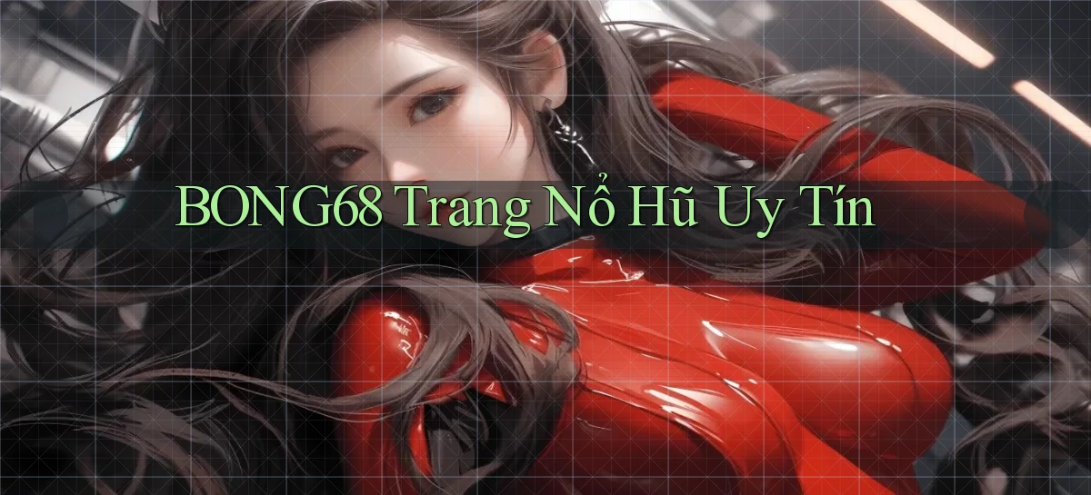 bong68   Tải Ứng Dụng Giải Trí   Game 2026
