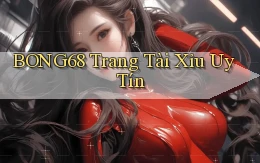 bong68 trang tài xỉu uy tín