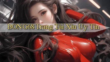 bong68 trang tài xỉu uy tín