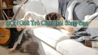 bong68 trò chơi bài sòng bạc