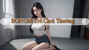 bong68 trò chơi thưởng