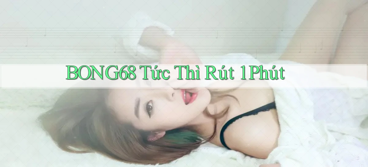 bong68   Tải Ứng Dụng Giải Trí   Game 2026