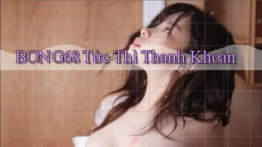bong68 tức thì thanh khoản