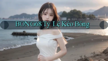 bong68 tỷ lệ kèo bóng