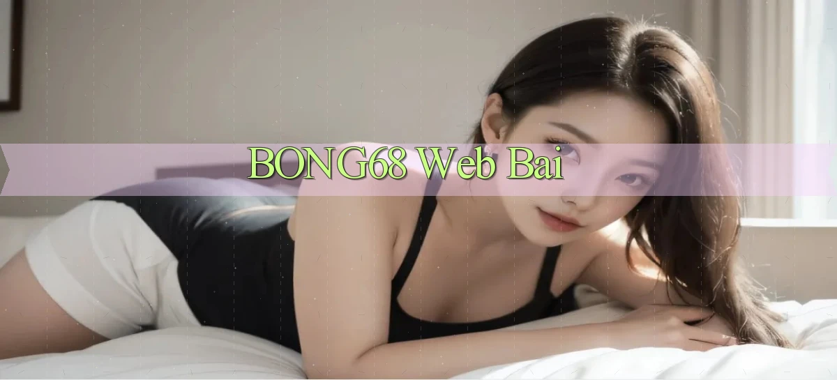 bong68 web bai