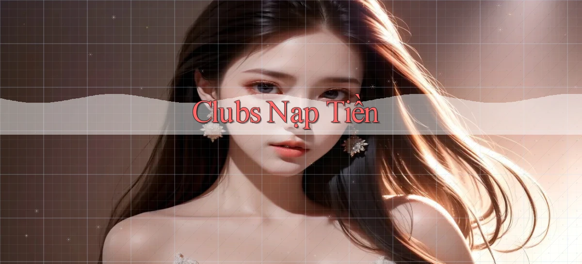 Clubs Nạp tiền