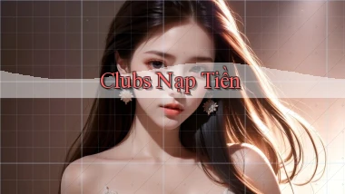 Clubs Nạp tiền