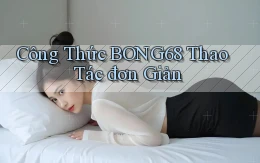 công thức bong68 thao tác đơn giản