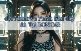 đọc manhwa phiên bản đầy đủ tại bong68