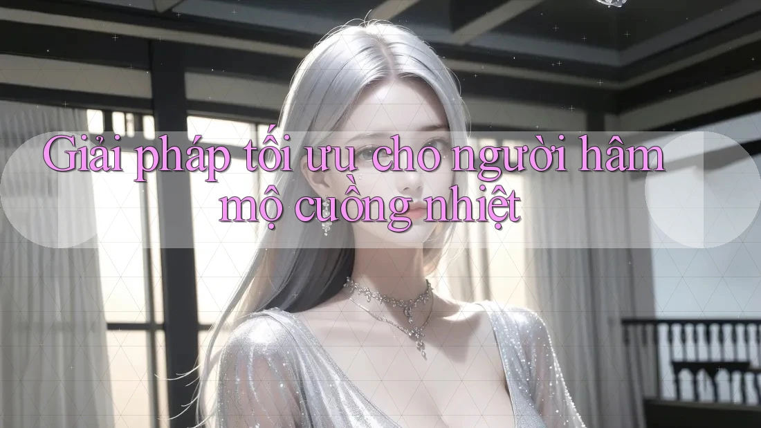 Giải pháp tối ưu cho người hâm mộ cuồng nhiệt