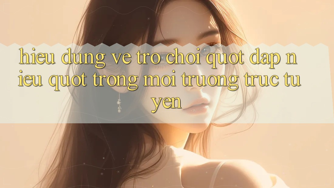 Hiểu Đúng Về Trò Chơi " Đập Niêu" Trong Môi Trường Trực Tuyến