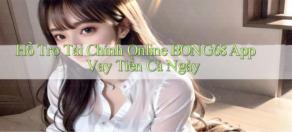 bong68   Tải Ứng Dụng Giải Trí   Game 2026