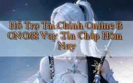 hỗ trợ tài chính online bong68 vay tín chấp hôm nay