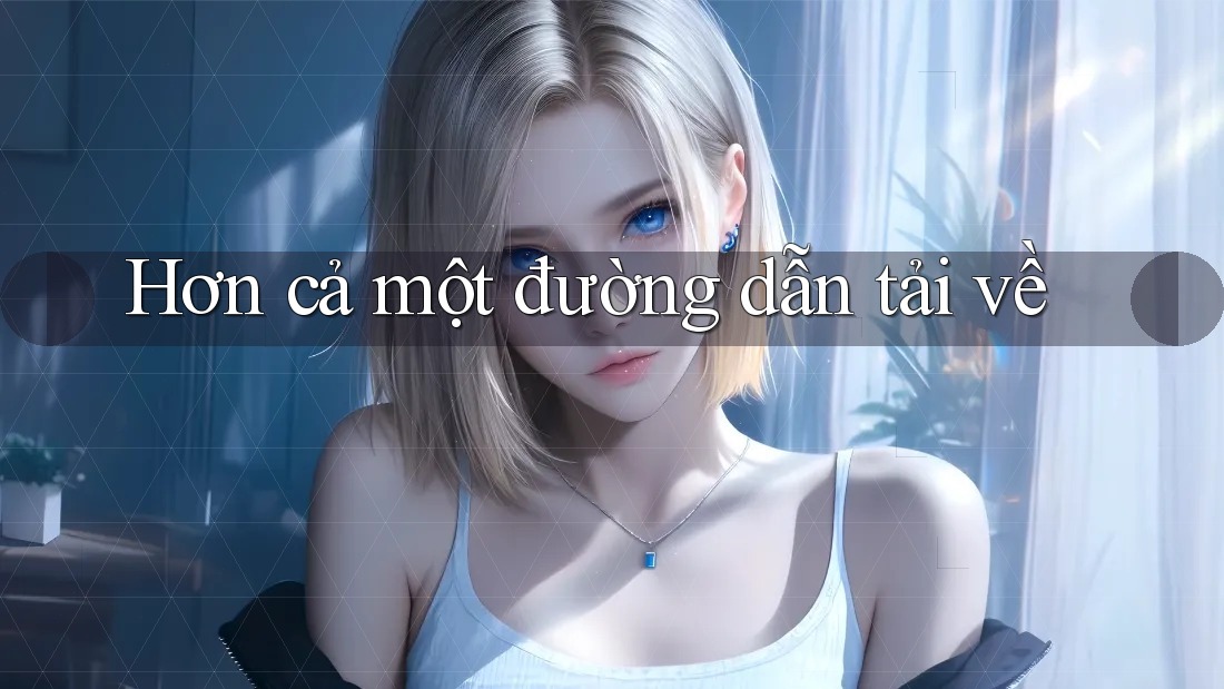 Hơn cả một đường dẫn tải về Hơn cả một đường dẫn tải về