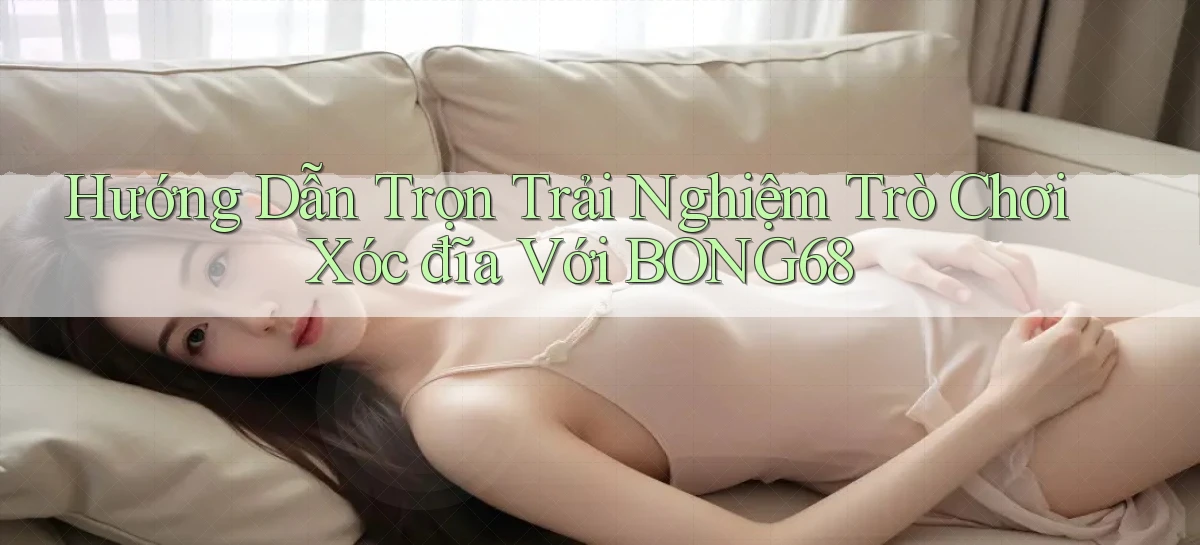 bong68   Tải Ứng Dụng Giải Trí   Game 2026