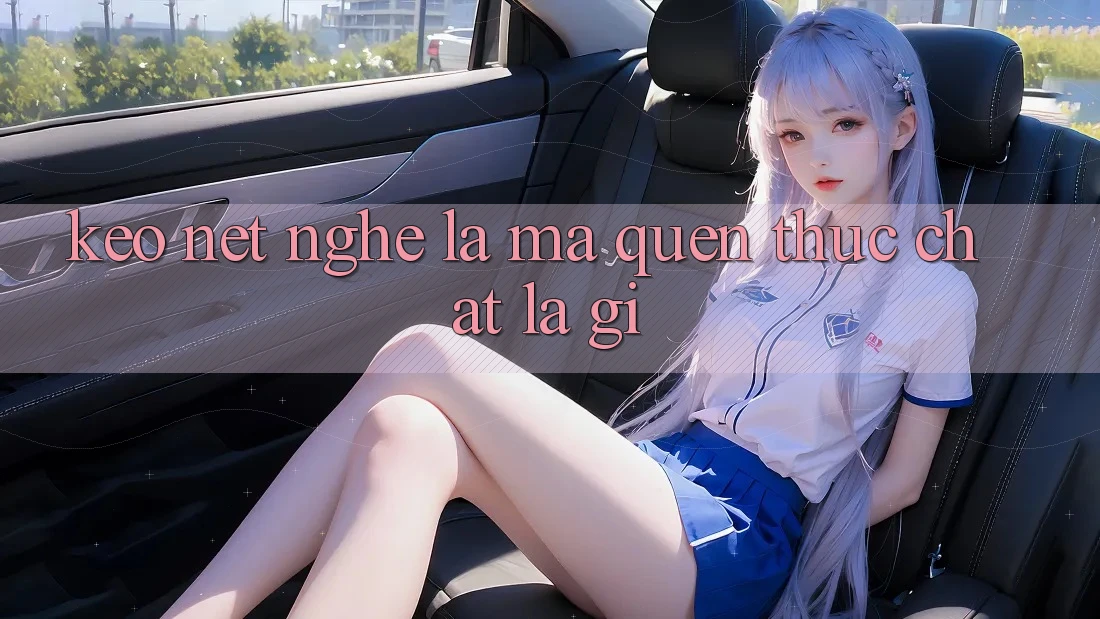 “Kèo Net” nghe lạ mà quen, thực chất là gì?