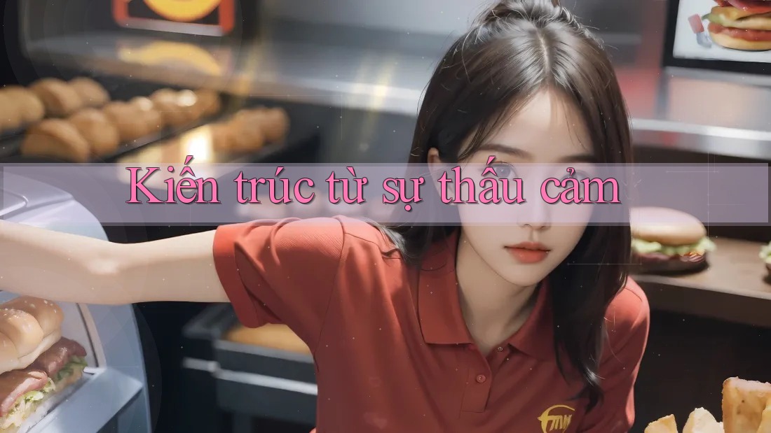 Kiến trúc từ sự thấu cảm
