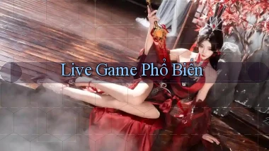 Live Game phổ biến