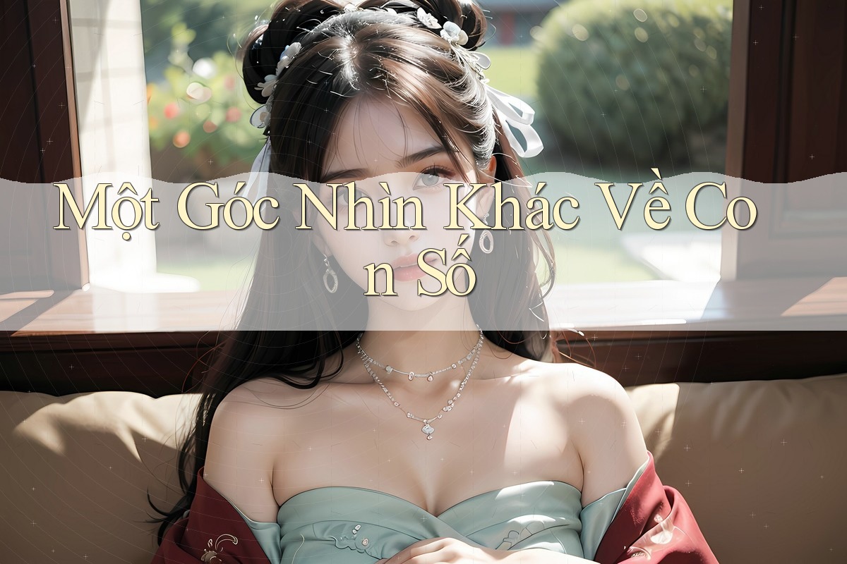 Một Góc Nhìn Khác Về Con Số