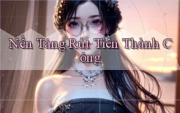 Nền tảng Rút tiền thành công