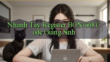 nhanh tay register bong68 code giáng sinh