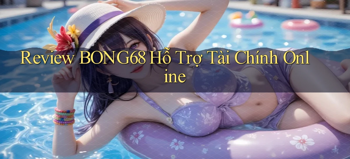 bong68   Tải Ứng Dụng Giải Trí   Game 2026