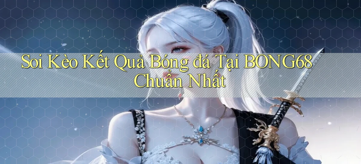 bong68   Tải Ứng Dụng Giải Trí   Game 2026