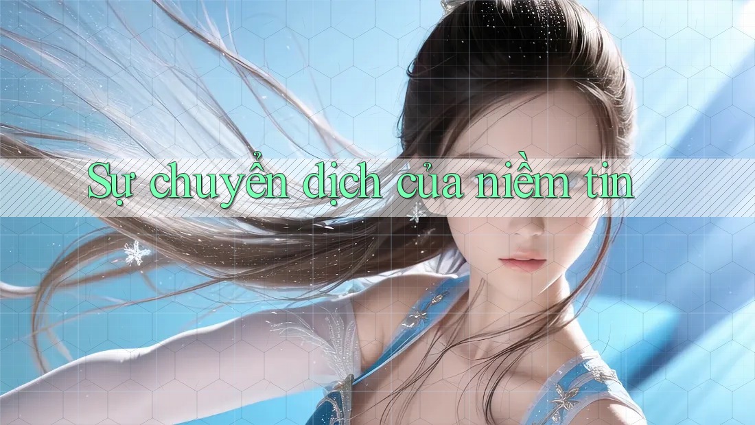 Sự chuyển dịch của niềm tin Sự chuyển dịch của niềm tin