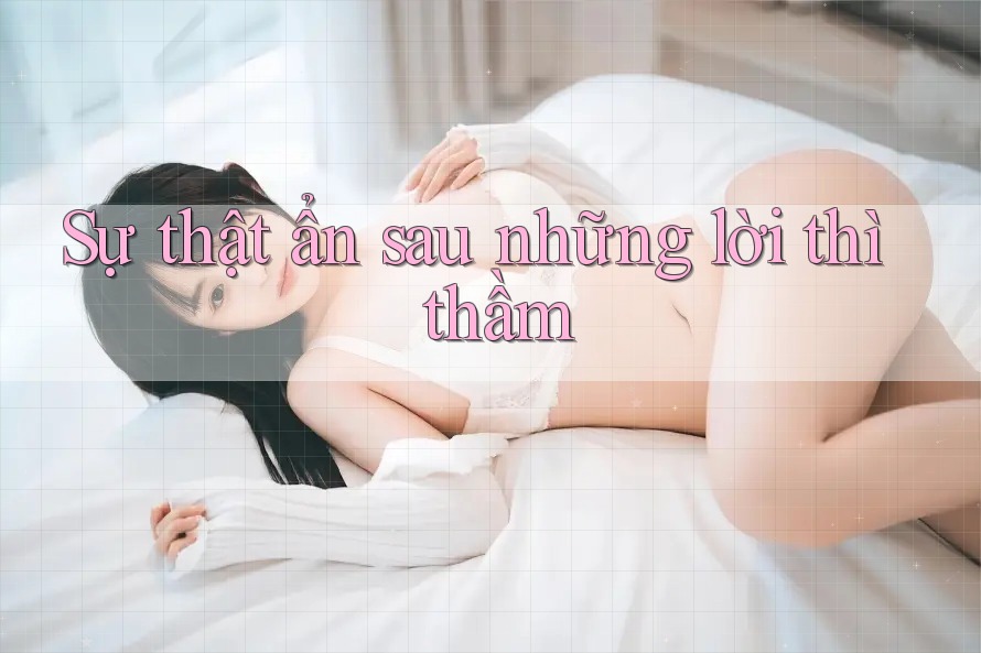 Sự thật ẩn sau những lời thì thầm