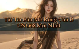 tải tải bản mở rộng của bong68 mới nhất
