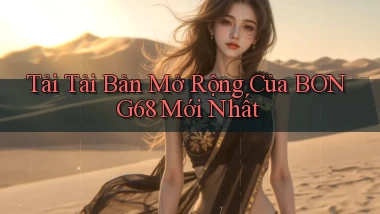 tải tải bản mở rộng của bong68 mới nhất