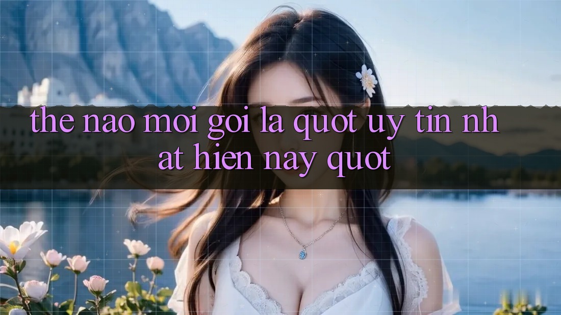Thế Nào Mới Gọi Là " Uy Tín Nhất Hiện Nay" ? Thế Nào Mới Gọi Là " Uy Tín Nhất Hiện Nay" ?