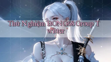 thử nghiệm bong68 group twitter