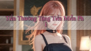 Tiền thưởng Tặng tiền miễn phí