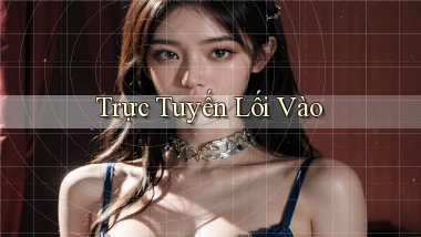 Trực tuyến Lối vào