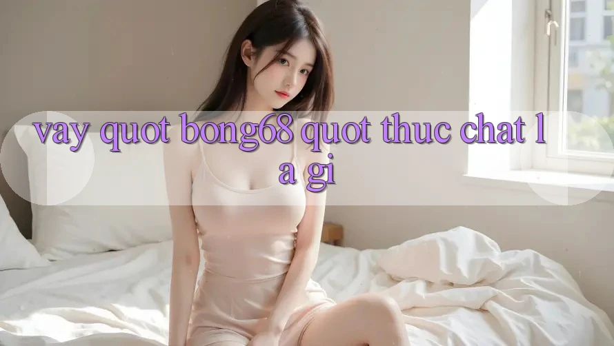 Vậy " Bong68" Thực Chất Là Gì? Vậy " Bong68" Thực Chất Là Gì?