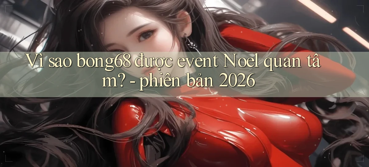 bong68   Tải Ứng Dụng Giải Trí   Game 2026