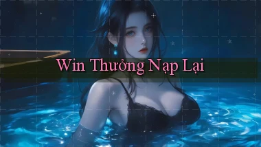 win Thưởng nạp lại